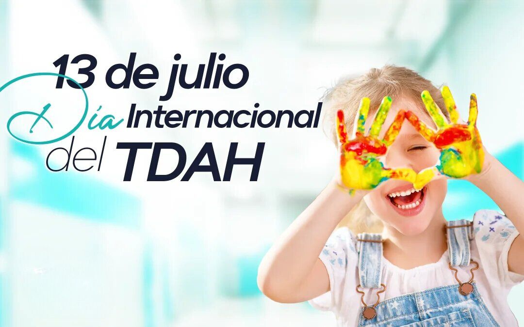DÍA INTERNACIONAL DEL TRASTORNO POR DÉFICIT DE ATENCIÓN E HIPERACTIVIDAD (TDAH)