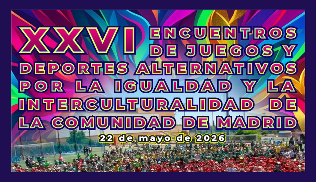 XXVI ENCUENTROS DE JUEGOS Y DEPORTES ALTERNATIVOS